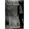 Street Shadows: A Memoir of Race, Rebellion, and Redemption - Paperback