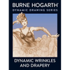 Dynamic Wrinkles and Drapery: Solutions for Drawing the Clothed Figure - Paperback