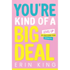 You're Kind of a Big Deal: Level Up by Unlocking Your Audacity - Hardcover