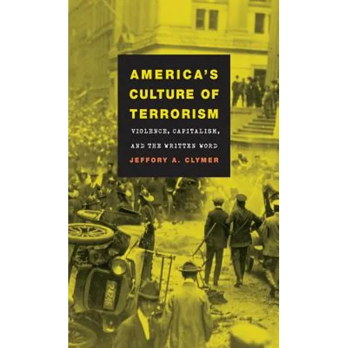 America's Culture of Terrorism: Violence, Capitalism, and the Written Word - Paperback
