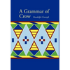 A Grammar of Crow - Hardcover