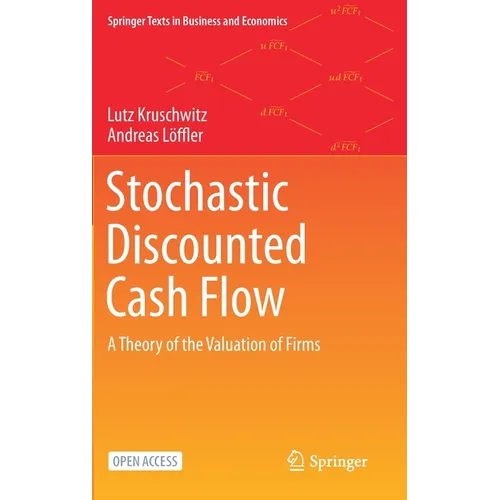 Stochastic Discounted Cash Flow: A Theory of the Valuation of Firms - Hardcover