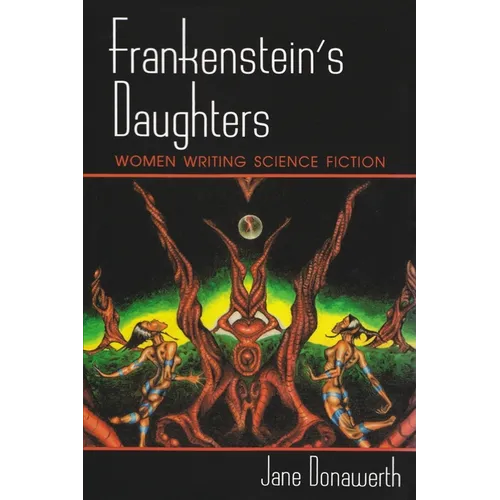 Frankenstein's Daughters: Women Writing Science Fiction - Paperback