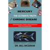 Mercury: The Ultimate Truth and Chronic Disease - Paperback