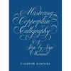 Mastering Copperplate Calligraphy: A Step-By-Step Manual - Paperback