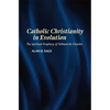 Catholic Christianity in Evolution - Paperback