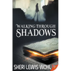Walking Through Shadows - Paperback