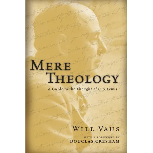 Mere Theology: A Guide to the Thought of C.S. Lewis - Paperback