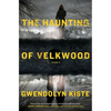 The Haunting of Velkwood - Hardcover
