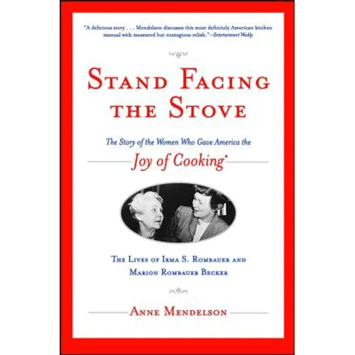 Stand Facing the Stove: The Story of the Women Who Gave America the Joy of Cooking - Paperback