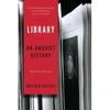 Library: An Unquiet History - Paperback