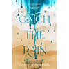 Catch the Rain: Soul Restoration for the Dry and Weary Christian - Paperback