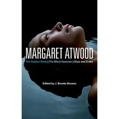Margaret Atwood: The Robber Bride, the Blind Assassin, Oryx and Crake - Paperback