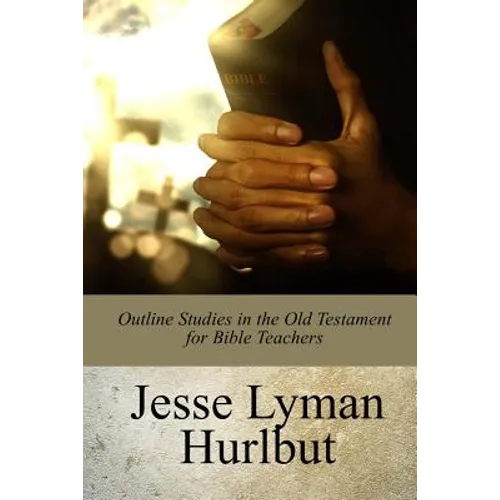 Outline Studies in the Old Testament for Bible Teachers - Paperback