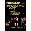 Interactive and Improvisational Drama: Varieties of Applied Theatre and Performance - Paperback