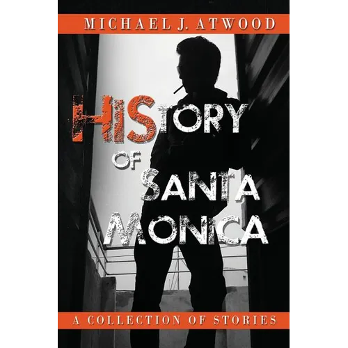 HiStory of Santa Monica: Stories - Paperback