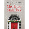 Mistletoe Malarkey - Hardcover
