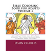 Bible Coloring Book for Adults Volume 2: Christian Verse in a Spiritual Story of Faith and Inspirational Religious Based Pictures - Paperback
