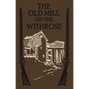 The Old Mill on the Withrose - Paperback
