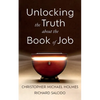 Unlocking the Truth about the Book of Job - Hardcover