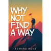 Why Not Find A Way - Paperback