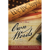 In Their Own Words, Volume 1, The New England Colonies: Today's God-less America... What Would Our Founding Fathers Think? - Paperback