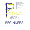 Python for Beginners: Enter the Real World of Python and Learn How to Think Like a Programmer. - Hardcover
