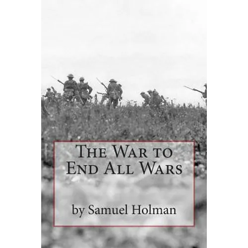 The War to End All Wars - Paperback