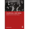 Churchill and India: Manipulation or Betrayal? - Paperback