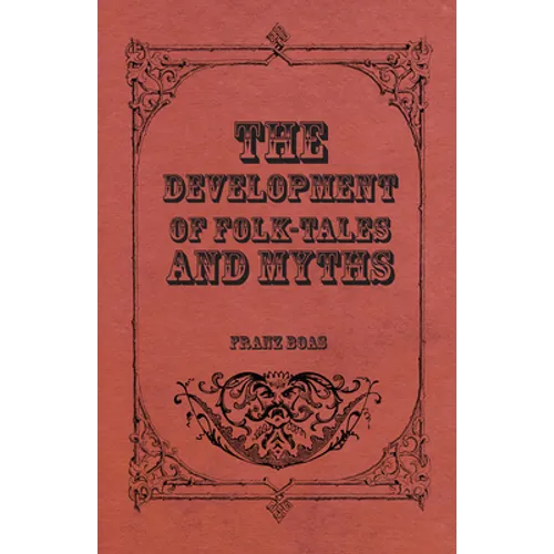 The Development of Folk-Tales and Myths - Paperback