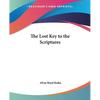 The Lost Key to the Scriptures - Paperback
