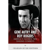 Gene Autry and Roy Rogers: America's Two Favorite Singing Cowboys - Paperback