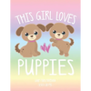 This Girl Loves Puppies: School Notebook Puppy Dog Lover Gift 8.5x11 Wide Ruled - Paperback