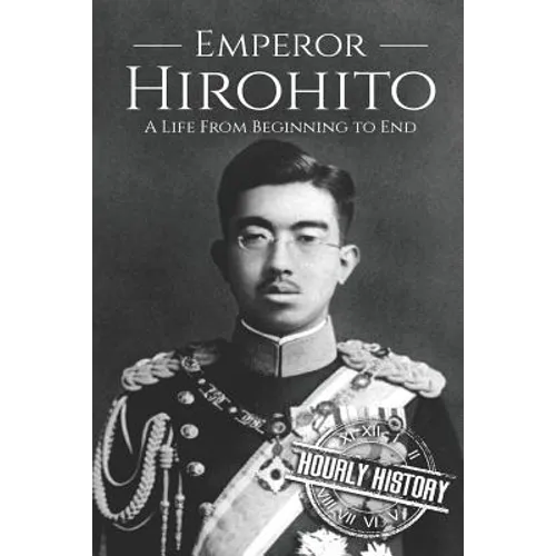 Hirohito: A Life From Beginning to End - Paperback