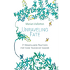 Unraveling Fate: 21 Mindfulness Practices For Those Touched By Cancer - Paperback