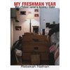 My Freshman Year: A History of the World's Most Dangerous Element - Hardcover