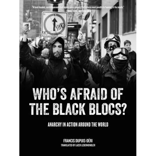 Who's Afraid of the Black Blocs?: Anarchy in Action Around the World - Paperback