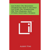 Lectures On Masonic Symbolism And A Second Lecture On Symbolism Or The Omkara And Other Ineffable Words - Hardcover