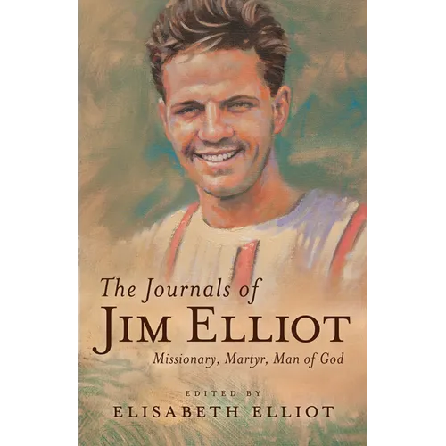 Journals of Jim Elliot - Hardcover