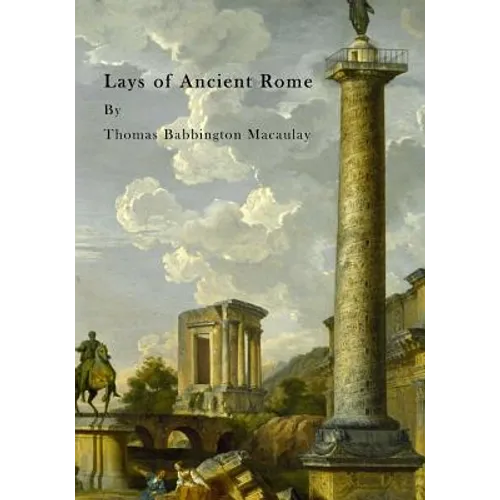 Lays of Ancient Rome - Paperback