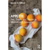 Appetite: Sex, Touch, and Desire in Women with Anorexia - Paperback