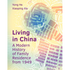 Living in China: A Modern History of Family Residence from 1949 - Hardcover