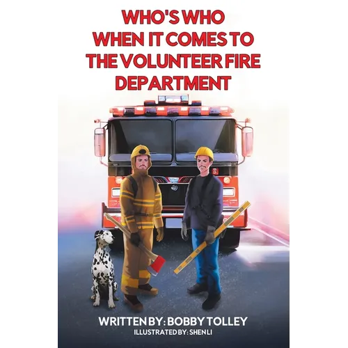 Who's Who When It Comes to the Volunteer Fire Department - Paperback