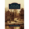 Along the Cooper River: Camden to Haddonfield - Hardcover