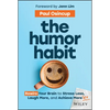The Humor Habit: Rewire Your Brain to Stress Less, Laugh More, and Achieve More'er - Hardcover