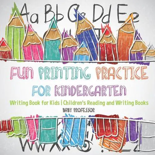 Fun Printing Practice for Kindergarten: Writing Book for Kids Children's Reading and Writing Books - Paperback