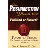 The Resurrection of Daniel 12: Future or Fulfilled?: Torah To Telos, The End of the Law of Moses - Paperback