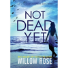 Not Dead Yet - Hardcover