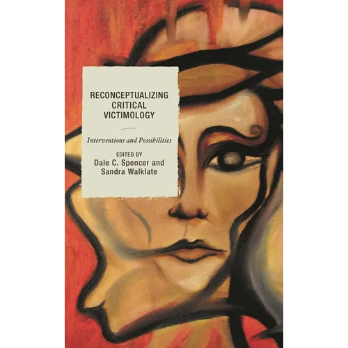 Reconceptualizing Critical Victimology: Interventions and Possibilities - Paperback