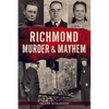 Richmond Murder & Mayhem - Paperback